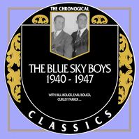 The Blue Sky Boys - The Chronogical Classics 1940-1947